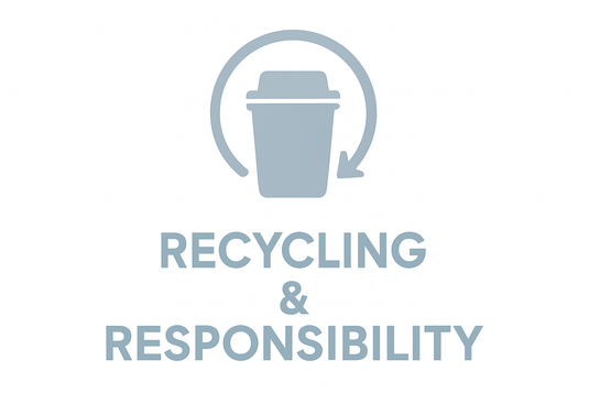 🔁 Recycling & Responsibility