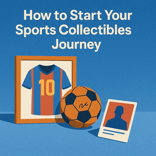 🇬🇧 BLOG ARTICLE #3 - How to Start Your Sports Collectibles Journey - FanCollex